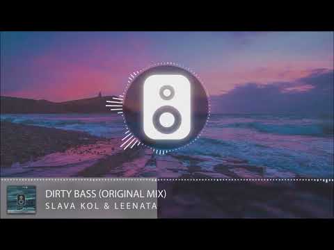 Leenata & Slava Kol  Dirty Bass Original Mix