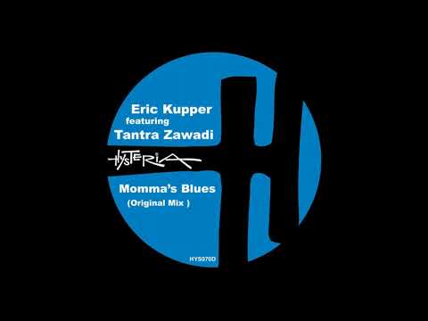 Tantra Zawadi, Eric Kupper   Momma's blues Original Mix