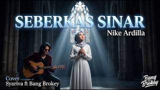Download lagu AUTO MERINDING NOSTALGIA! ✨ Seberkas Sinar - Nike Ardilla | Cover Slow Rock Syariva ft Bang Brokey mp3