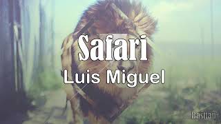 Luis Miguel - Safari (Official Lyric Video)