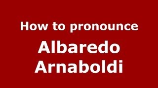 How to pronounce Albaredo Arnaboldi
