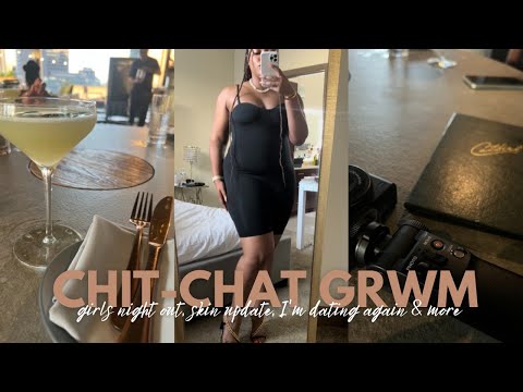 CHIT-CHAT GRWM: SKIN UPDATE FT. Y'OUR SKINCARE + I'M DATING AGAIN + FINDING YOUR CONFIDENCE & MORE