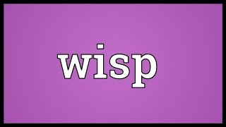 Wisp Meaning