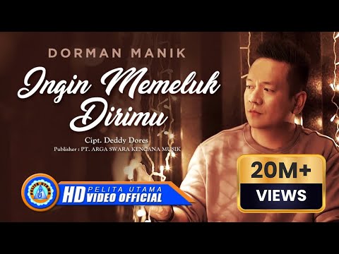 Dorman Manik - Ingin Memeluk Dirimu | Lagu Terpopuler 2022 (Official Music Video)