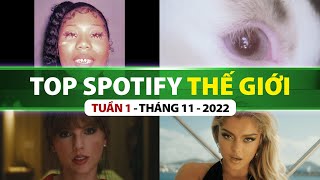 Top Bài Hát Nhiều Lượt Nghe Nhất Spotify Tuần Qua | Tuần 1 - Tháng 11 (2022)