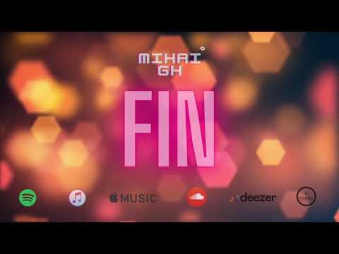 Mihai Gh - Fin