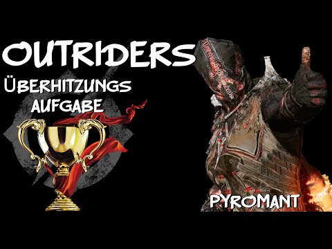 --OUTRIDERS--Der Beste Weg für die Aufgabe Überhitzung des Pyromanten