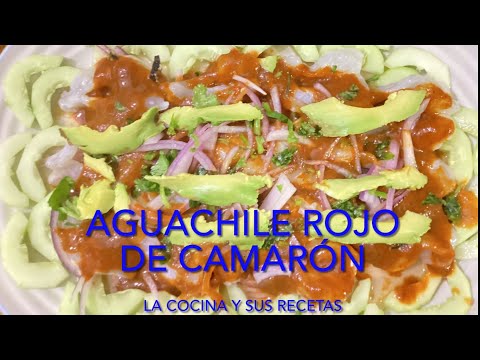 Esta Receta no falla  AGUACHILE ROJO DE CAMARÓN 