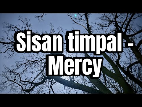 Sisan Timpal - Mercy Lirik