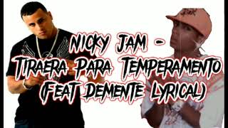 Nicky Jam - Tiraera Para Temperamento (Feat.Demente Lyrical)