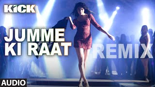 Jumme Ki Raat - Remix | Full Audio Song | Kick | Salman Khan, Jacqueline Fernandez