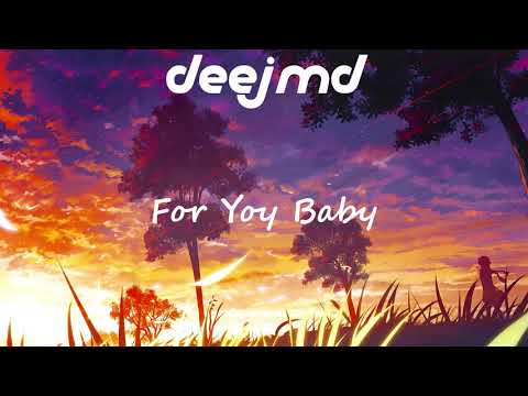 DEEJMD - For You Baby