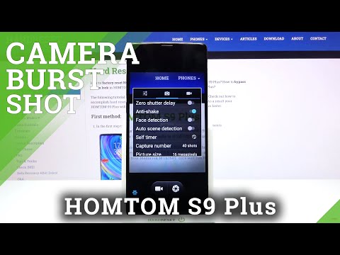 How to Take Burst Shot in HOMTOM S9 Plus – Camera Settings
