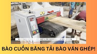 BÀO VÁN GHÉP THANH BẰNG CUỐN BĂNG TẢI MỘT MẶT 6 TẤC WOODMASTER WM-600HSB