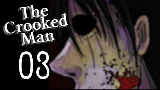 【The Crooked Man】 化け物化すると思ったじゃん！ 【03】