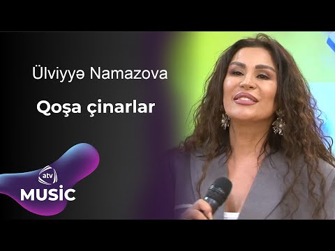 Ülviyyə Namazova - Qoşa çinarlar