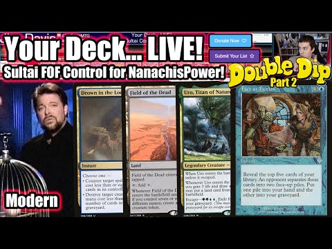 Your Deck... LIVE! Modern Sultai Fact Or Fiction Control For NanachisPower - Double Dip Part Two!