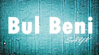 SAYK - Bul Beni  2016