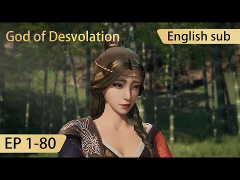 [Eng Sub] God of Desolation  1-80 full episode highlights