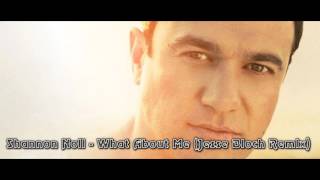 Shannon Noll - What About Me (Jesse Bloch Remix)