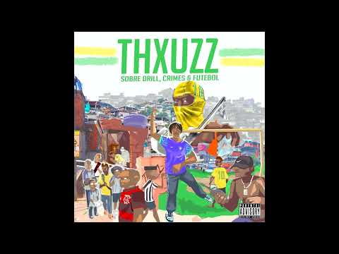 Thxuzz - 10 & Faixa (Áudio)