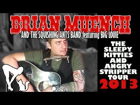 Brian Muench - The Sleepy Kitties and Angry Stripper Tour 2013