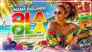 Download lagu Ola Ola (Happy Summer Mix) | Mama Bailando | Reggae Summer Party 2026 🌴☀️ mp3