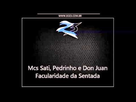 Mcs Sati, Pedrinho e Don Juan - Facularidade da Sentada [DJ DOUGLINHAS MPC]
