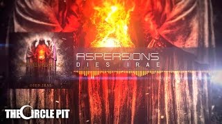 Aspersions - Dies Irae (Official)