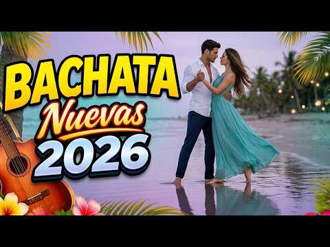 The Best Bachata Romántica 2026 🔥 Songs That Fill You With Joy