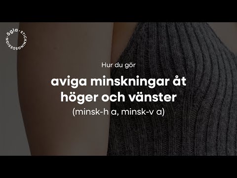 Hur du gör aviga minskningar åt höger och vänster (minsk-h a, minsk-v a)