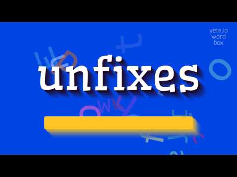 HOW TO PRONOUNCE UNFIXES? #unfixes