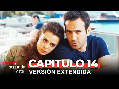 Amor A Segunda Vista 14 Capítulo (Versión Extendida)