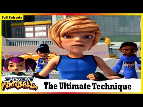 Extreme Football | The Ultimate Technique | Session 01 | Full Episode 37