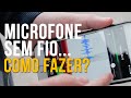 Como fazer um Microfone Sem Fio Como fazer um Microfone Sem Fio