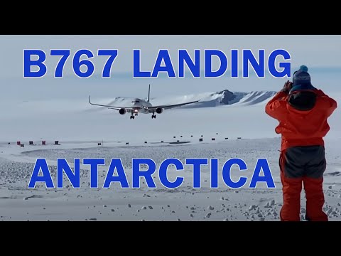 Here's What It's Like To Land A Boeing 767 On Antarctica
