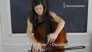 Phrasing With the Bow - Lauren Pierce Lesson for Discover Double Bass
