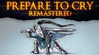 Prepare to Cry Remastered ► The Legend of Artorias the Abysswalker