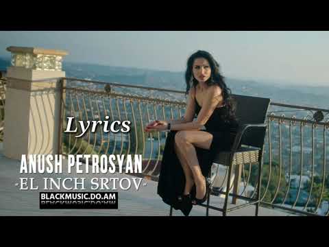 Anush Petrosyan - El Inch Srtov /2020/(Lyrics)