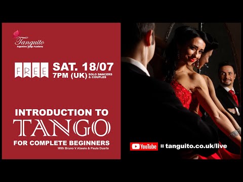 18/07 FREE INTRODUCTION to Argentine TANGO for COMPLETE BEGINNERS @Tanguitoacademy @PDuarteTango