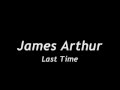 James Arthur - Last Time (Lyrics On Screen) 