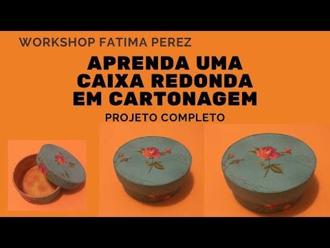 Aprenda uma Caixa Redonda em Cartonagem