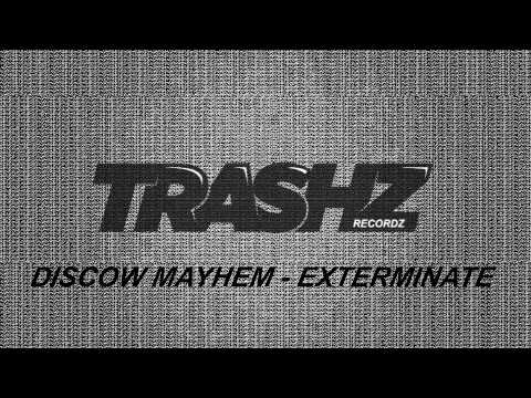 Discow Mayhem - Exterminate [Trashz Recordz]