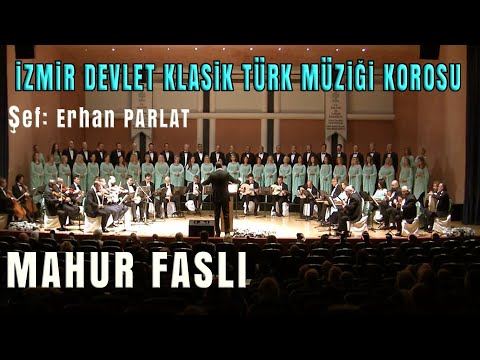 MAHUR FASLI - İZMİR DEVLET KLASİK TÜRK MÜZİĞİ KOROSU