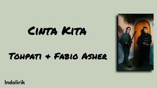 Download lagu Cinta Kita - Tohpati & Fabio Asher : Lirik Lagu mp3