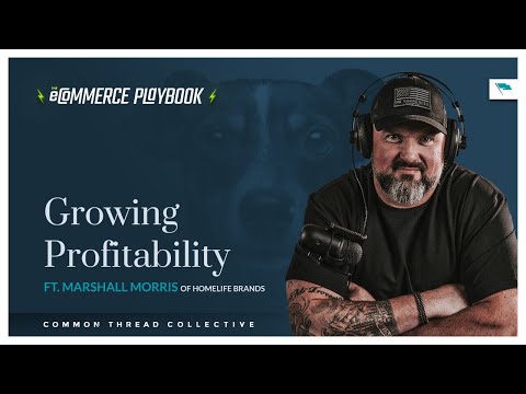 Growing Profitability ft. Marshall Morris of HomeLife Brands - YouTube