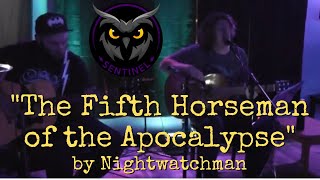 The Fifth Horseman of the Apocalypse (Nightwatchman Cover) - Sentinel Live at Epic Hookah Lounge