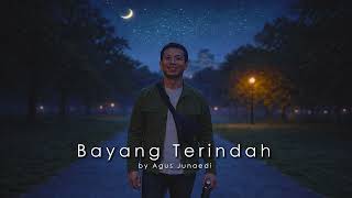 Download lagu Agus Junaedi Title Bayang Terindah  mp3