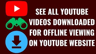 Download lagu How to See All YouTube Videos Downloaded for Offline Viewing on YouTube Website mp3