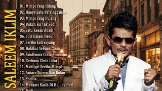 Download lagu Full Album Saleem Iklim Terbaik - Lagu Malaysia Lawas Paling Populer & Menyentuh Hati (Audio HD) mp3 Download lagu Full Album Saleem Iklim Terbaik - Lagu Malaysia Lawas Paling Populer & Menyentuh Hati (Audio HD) mp3